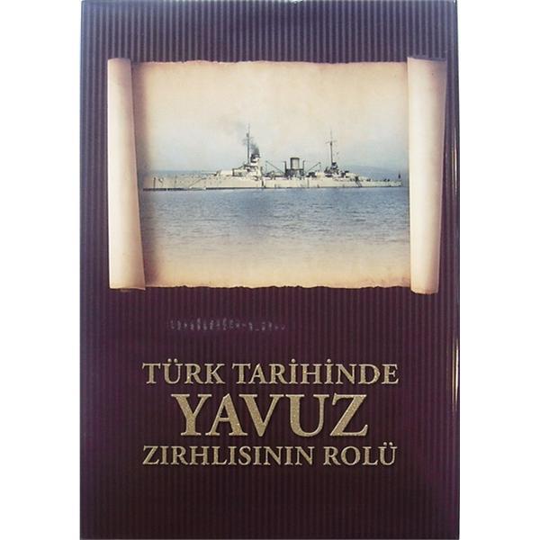 Türk Tarihinde Yavuz Zırhlısının Rolü
