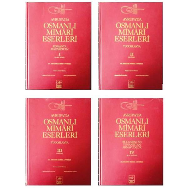 Avrupa'da Osmanlı Mimari Eserleri (4 Cilt Takım)